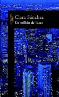 UN MILLON DE LUCES de SANCHEZ, CLARA 