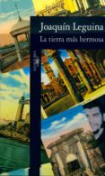 LA TIERRA MAS HERMOSA de LEGUINA, JOAQUIN 