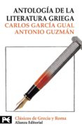 ANTOLOGIA DE LA LITERATURA GRIEGA (SS. VIII A.C.-IV D.C.) di VV.AA. 