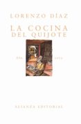 LA COCINA DEL QUIJOTE de DIAZ, LORENZO 