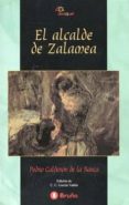 EL ALCALDE DE ZALAMEA de CALDERON DE LA BARCA, PEDRO 