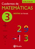 CUADERNO DE MATEMATICAS 3: RESTAS SIN LLEVADA de ECHEGARAY, JOSE 