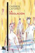 LA INSOLACIN de LAFORET, CARMEN 