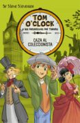 TOM O CLOCK 6: CAZA AL COLECCIONISTA de STEVENSON, SIR STEVE 