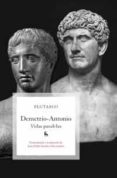 VIDAS PARALELAS: DEMETRIO Y ANTONIO de PLUTARCO 