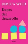 ETAPAS DEL DESARROLLO di WILD, REBECA 