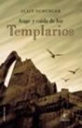AUGE Y CAIDA DE LOS TEMPLARIOS, 1118-1314 de DEMURGER, ALAIN 