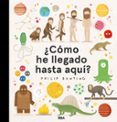 COMO HE LLEGADO HASTA AQUI? de BUNTING, PHILIP 