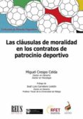 LAS CLUSULAS DE MORALIDAD EN LOS CONTRATOS DE PATROCINIO DEPORTIVO de CRESPO CELDA, MIGUEL 