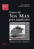 CURSO DE 3DS MAX PARA ARQUITECTOS di FULLAONDO, MARIA 