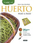 EL ABC DEL HUERTO PASO A PASO de LE PAGE, ROSENN  MEUDEC, GERARD 
