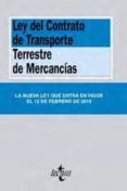 LEY DE CONTRATO DE TRANSPORTE TERRESTRE DE MERCANCIAS di ARROYO MARTINEZ, IGNACIO 