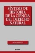 SINTESIS DE HISTORIA DE LA CIENCIA DEL DERECHO NATURAL de HERVADA, JAVIER 