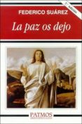 LA PAZ OS DEJO (7 ED.) di SUAREZ VERDEGUER, FEDERICO 