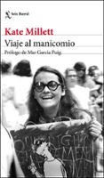 VIAJE AL MANICOMIO de MILLETT, KATE 