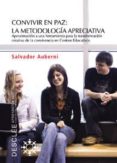 CONVIVIR EN PAZ: LA METODOLOGIA APRECIATIVA di AUBERNI SERRA SALVADOR 