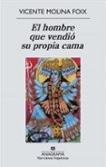 EL HOMBRE QUE VENDIO SU PROPIA CAMA de MOLINA FOIX, VICENTE 
