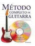 METODO COMPLETO DE GUITARRA (INCLUYE CD-ROM) de BURROWS, TERRY 
