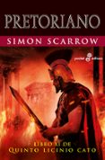 PRETORIANO (LIBRO XI DE QUINTO LICINIO CATO) de SCARROW, SIMON 
