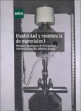 ELASTICIDAD Y RESISTENCIA DE MATERIALES I de GONZALEZ-ALBERTO GARCIA, ANTONIO 