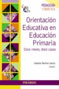 ORIENTACION EDUCATIVA EN EDUCACION PRIMARIA de RAMIREZ GARCIA, ANTONIA 