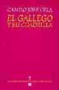 EL GALLEGO Y SU CUADRILLA de CELA, CAMILO JOSE 