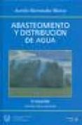 ABASTECIMIENTO Y DISTRIBUCION DE AGUA (5 ED.) di HERNANDEZ MUOZ, AURELIO 