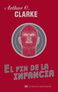EL FIN DE LA INFANCIA di CLARKE, ARTHUR C. 