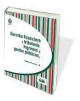 DERECHO FINANCIERO Y TRIBUTARIO. INGRESOS Y GASTOS PBLICOS di VV.AA