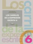 LOS CARRILES DE LA EXPRESION ESCRITA, 6 de URDIALES, CARLOS  GARCIA CASTRO, JUAN ANTONIO 