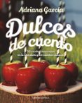 DULCES DE CUENTO de GARCIA, ADRIANA 