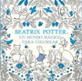 UN MUNDO MGICO PARA COLOREAR de POTTER, BEATRIX 