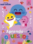 APRENDO LOS OPUESTOS CON BABY SHARK (BABY SHARK) de NICKELODEON 