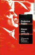 HACER UNA PELICULA de FELLINI, FEDERICO 