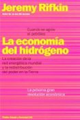 LA ECONOMIA DEL HIDROGENO: LA CREACION DE LA RED ENERGETICA MUNDI AL Y LA REDISTRIBUCION DEL PODER EN LA TIERRA de RIFKIN, JEREMY 
