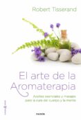 EL ARTE DE LA AROMATERAPIA di TISSERAND, ROBERT 