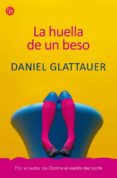 LA HUELLA DE UN BESO de GLATTAUER, DANIEL 