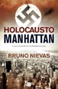 (PE) HOLOCAUSTO MANHATTAN de NIEVAS, BRUNO 