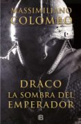 DRACO. LA SOMBRA DEL EMPERADOR de COLOMBO, MASSIMILIANO 
