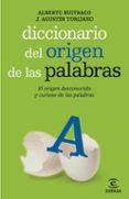 DICCIONARIO DEL ORIGEN DE LAS PALABRAS de BUITRAGO, ALBERTO   TORIJANO, AGUSTIN 