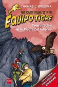 CONSPIRACION EN LA PIEDRA DEL INFIERNO (EQUIPO TIGRE) de BREZINA, THOMAS 