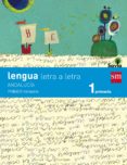 LENGUA CASTELLANA 1 EDUCACION PRIMARIA TRIMESTRAL LETRA A LETRA SAVIA ANDALUCIA ED 2015 de MENENDEZ GONZALEZ, ELVIRA 