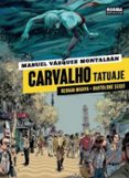 CARVALHO: TATUAJE de VAZQUEZ MONTALBAN, MANUEL 
