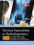 TECNICOS ESPECIALISTAS EN RADIODIAGNOSTICO. CONSELLERIA DE SANITAT UNIVERSAL I SALUT PUBLICA. GENERALITAT VALENCIANA.       TEMARIO ESPECIFICO (VOL. II) de LOPEZ GUTIERREZ, ANTONIO 