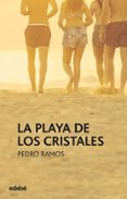 LA PLAYA DE LOS CRISTALES de RAMOS, PEDRO 