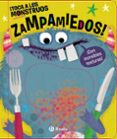 TOCA A LOS MONSTRUOS ZAMPAMIEDOS! di VV.AA. 