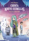 CUENTA NUEVE ESTRELLAS(PREMIO LAZARILLO CREACION LITERARIA 2018) de MACEIRAS, ANDREA 