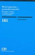 MODERNIZACION Y POSMODERNIZACION: EL CAMBIO CULTURAL, ECONOMICO Y POLITICO EN 43 SOCIEDADES de INGLEHART, RONALD 