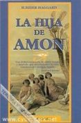 LA HIJA DE AMON (2 ED.) de HAGGARD, HENRY RIDER 