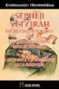 SEPHER YETZIRAH O EL LIBRO DE LA FORMACION CON LAS CINCUENTA PUER TAS DE LA INTELIGENCIA Y LOS TREINTA Y DOS CAMINOS DE LA SABIDURIA di VV.AA. 